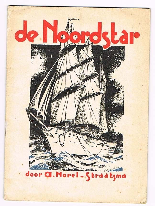 De Noordstar - Illustraties: Sierk C.Schröder - 1935, Ophalen of Verzenden, Gelezen