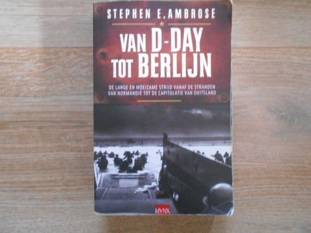 Stephen E. Ambrose Van D-Day tot Berlijn, Boeken, Ophalen of Verzenden, Tweede Wereldoorlog, Zo goed als nieuw, Overige onderwerpen