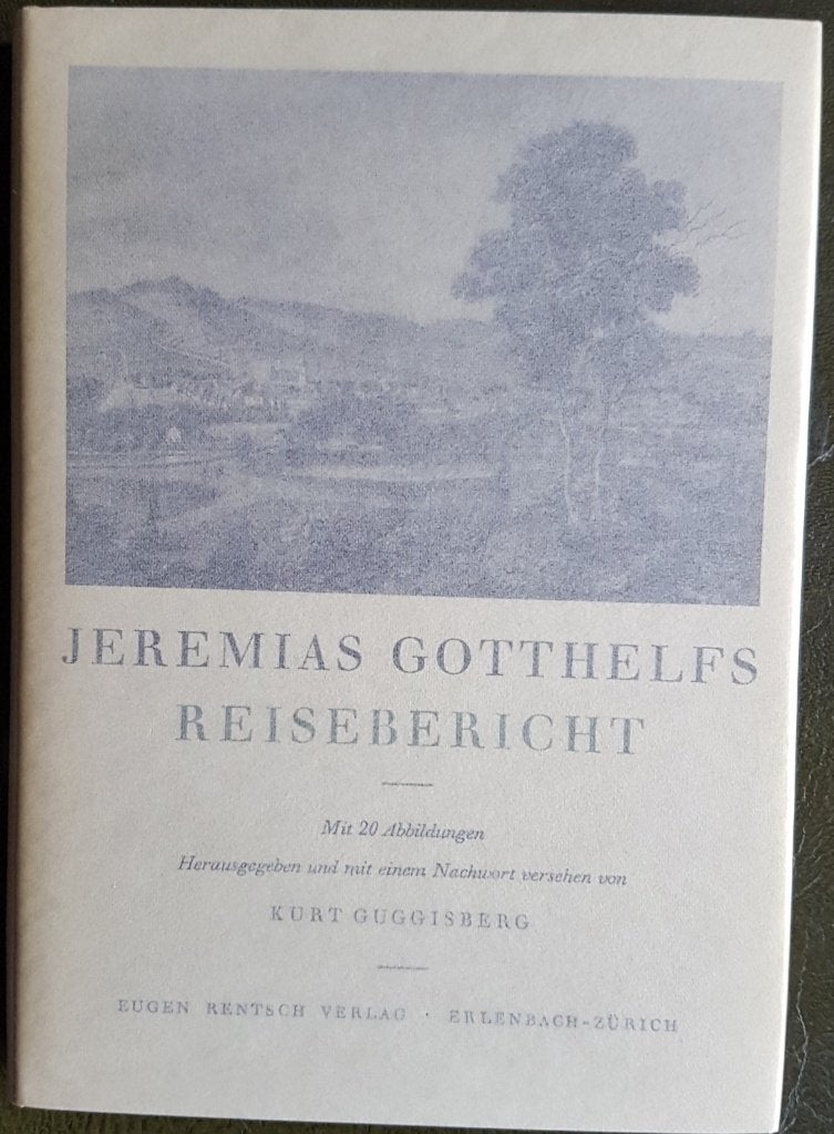 Jeremias Gotthelf - Reisebericht, Ophalen of Verzenden, Zo goed als nieuw, Europa
