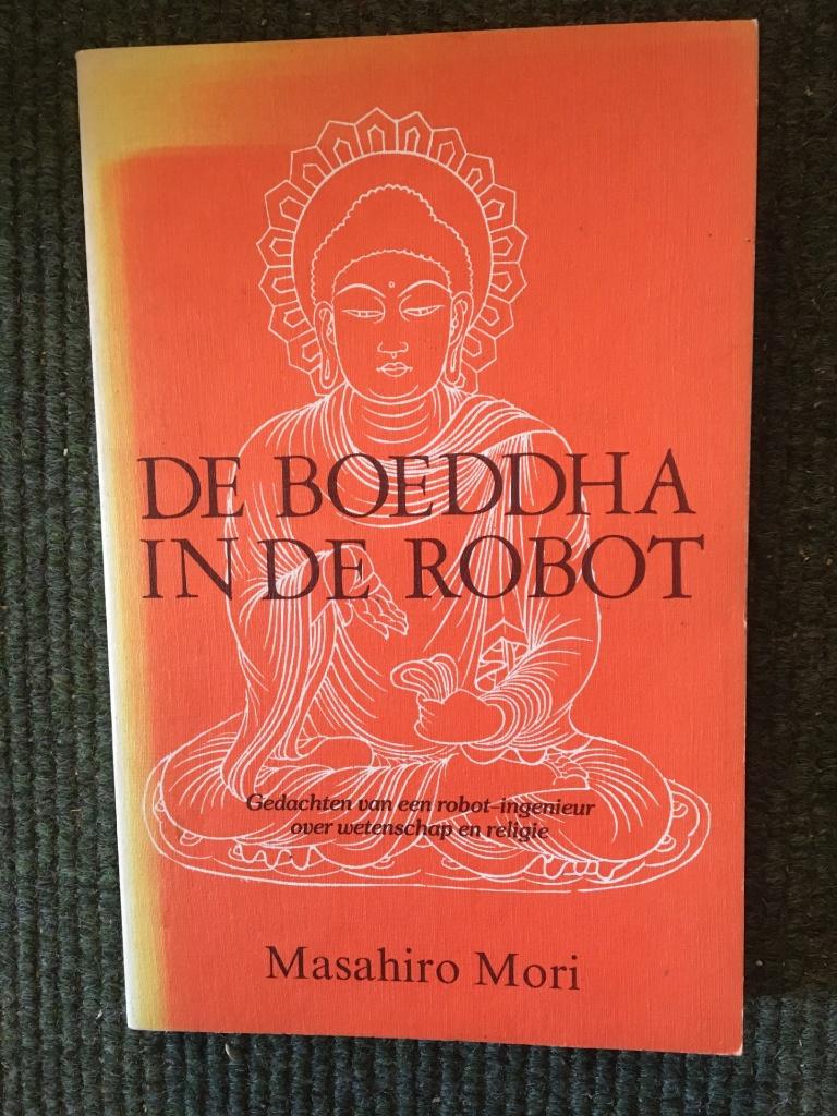 De Boeddha in de robot ; Masahiro Mori #Zen #Technologie, Gelezen, Ophalen of Verzenden, Overige onderwerpen, Masahiro Mori