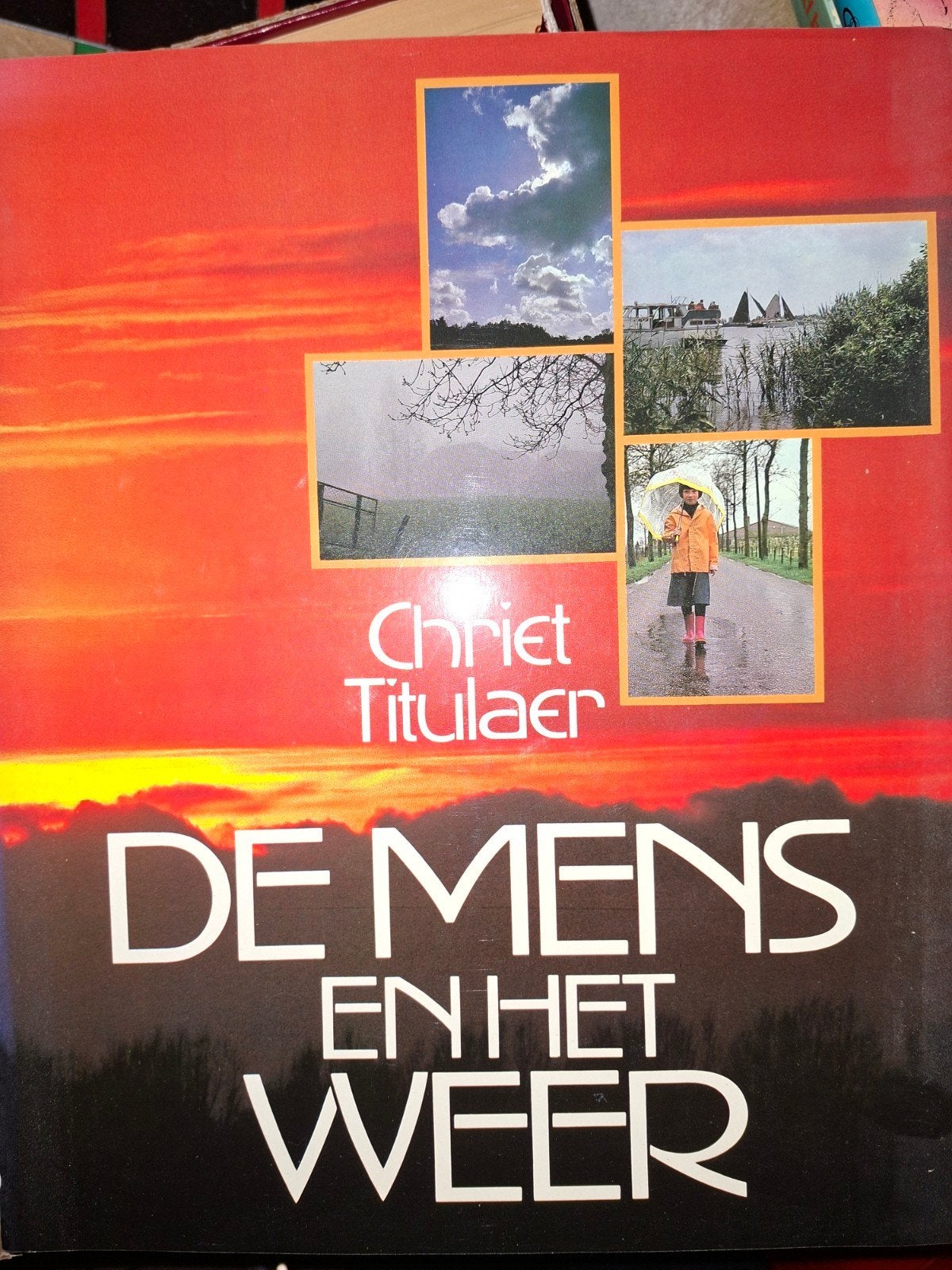 De Mens en het Weer - Chriet Titulaer (1979), Gelezen, Chriet Titulaer, Ophalen of Verzenden, Overige onderwerpen