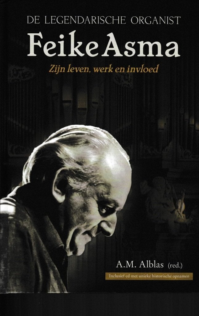 A.M.ALBLAS - DE LEGENDARISCHE ORGANIST - Feike Asma, Ophalen of Verzenden, Gebruikt, Artiest of Componist, Populair
