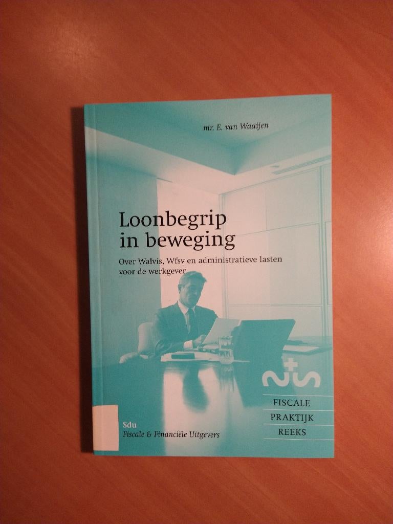 Waaijen, mr. E. van. Loongegrip in beweging, Ophalen of Verzenden, Gelezen, Sociale wetenschap
