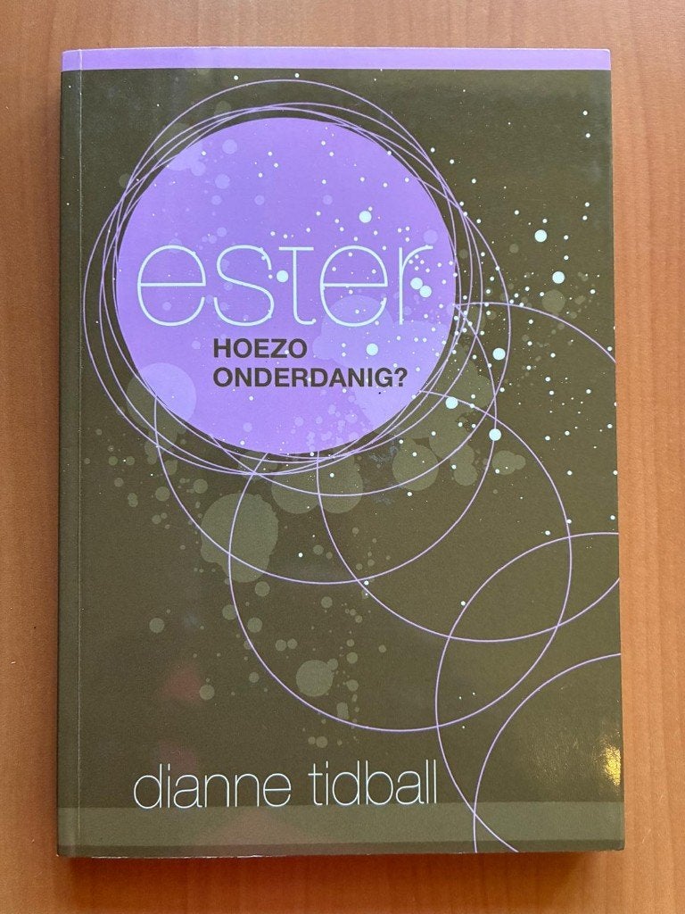 Ester - hoezo onderdanig? - Dianne Tidball, Boeken, Nieuw, Christendom | Protestants, Dianne Tidball, Ophalen of Verzenden