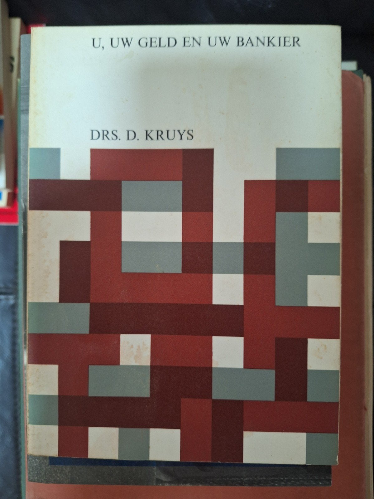 U, Uw Geld en Uw Bankier - Drs. D. Kruys, Ophalen of Verzenden, Gelezen, Drs. D. Kruys, Nederland