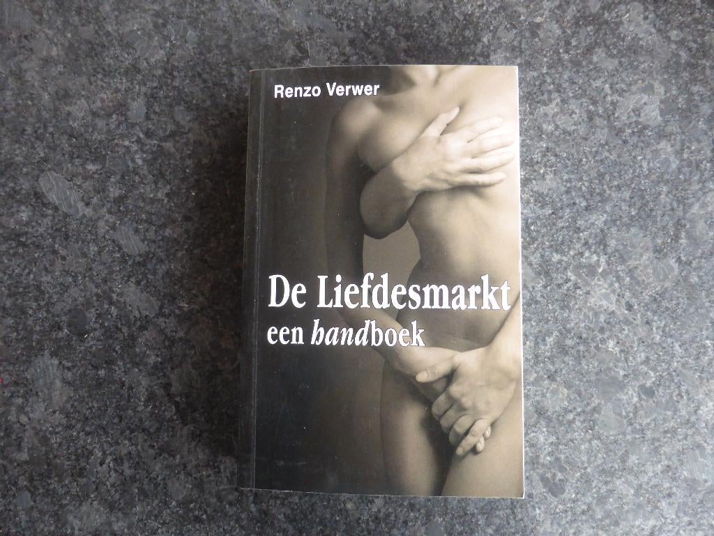 renzo verwer de liefdesmarkt een handboek, Ophalen of Verzenden, Zo goed als nieuw