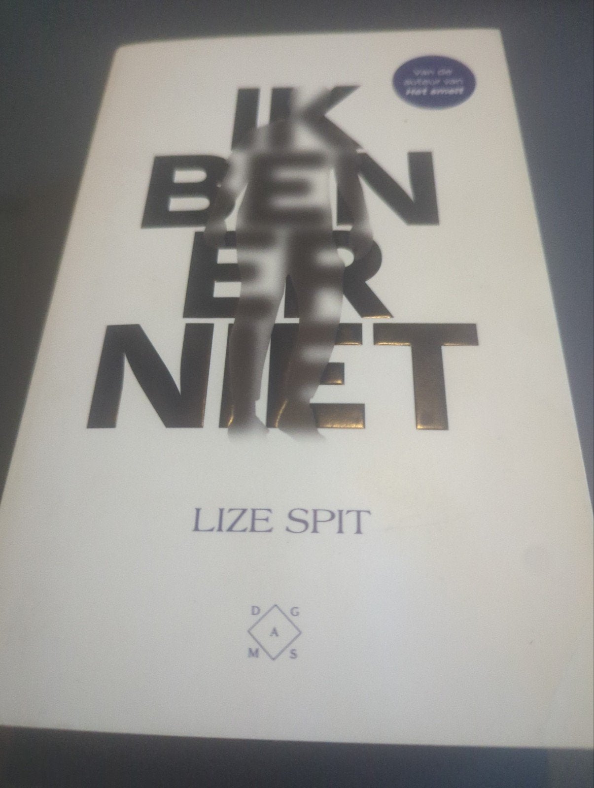 Ik ben er niet - Lize Spit (Roman), Ophalen of Verzenden, Gelezen, Lize Spit