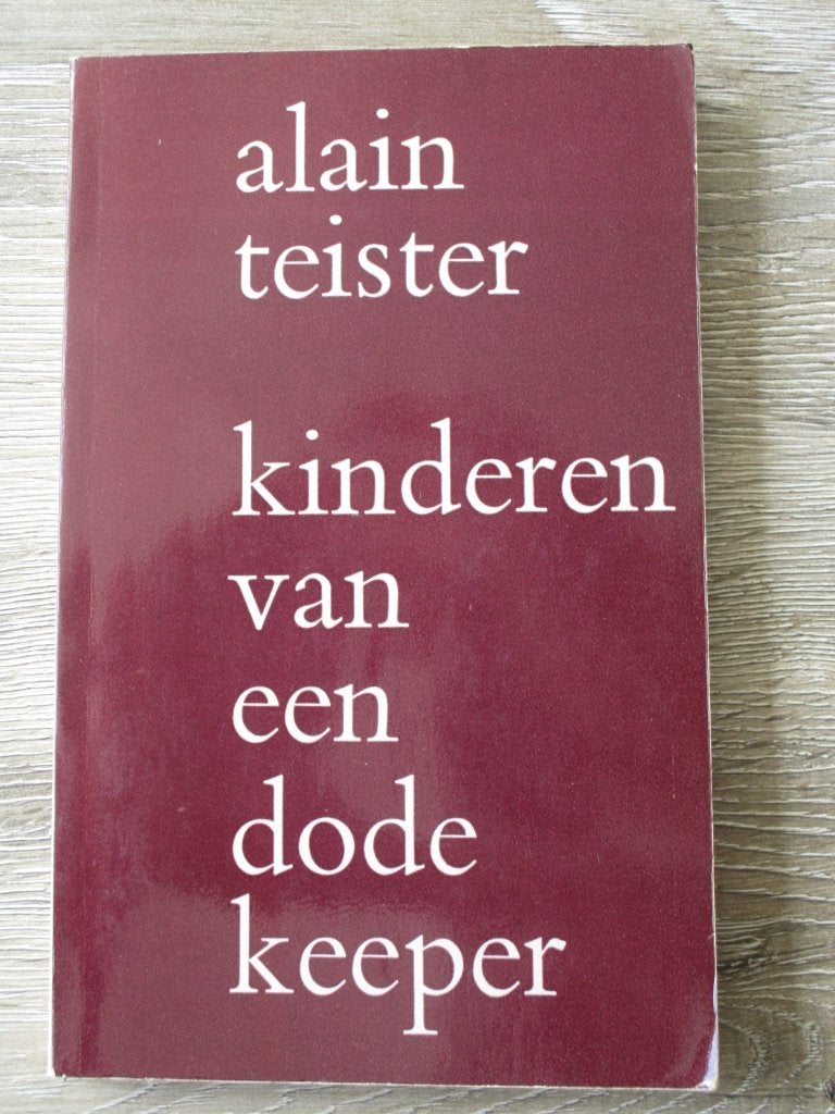 Kinderen van een dode keeper - Alain Teister, Ophalen of Verzenden, Gelezen