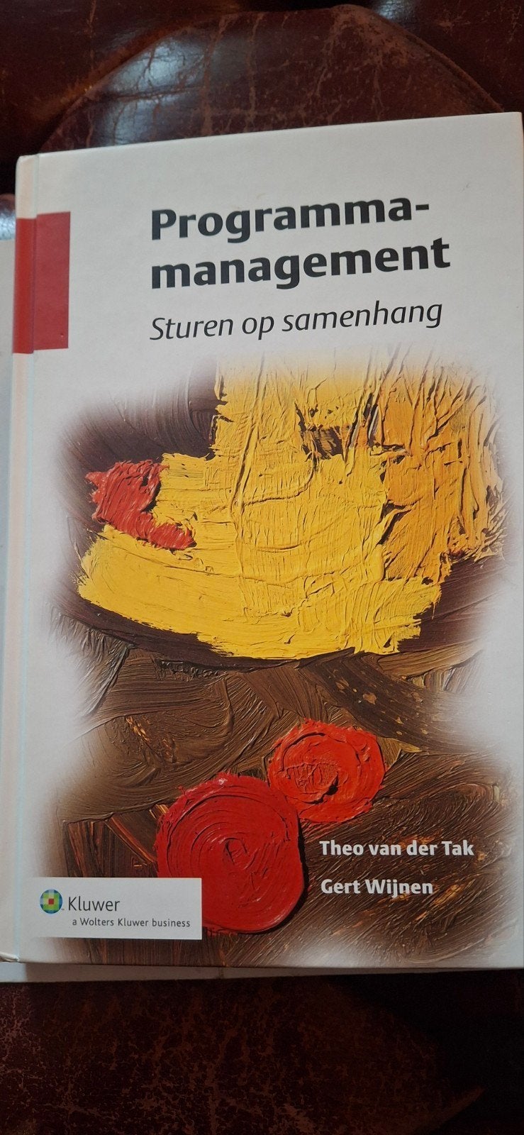 Programmamanagement: Sturen op samenhang (Kluwer), Boeken, Zo goed als nieuw, HBO, Ophalen of Verzenden, Theo van der Tak, Gert Wijnen