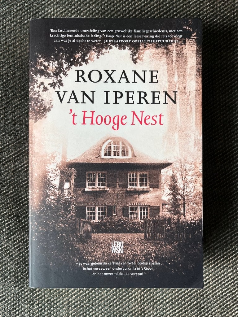 Roxane van Iperen - 't Hooge Nest., Boeken, Ophalen of Verzenden, Zo goed als nieuw, Roxane van Iperen