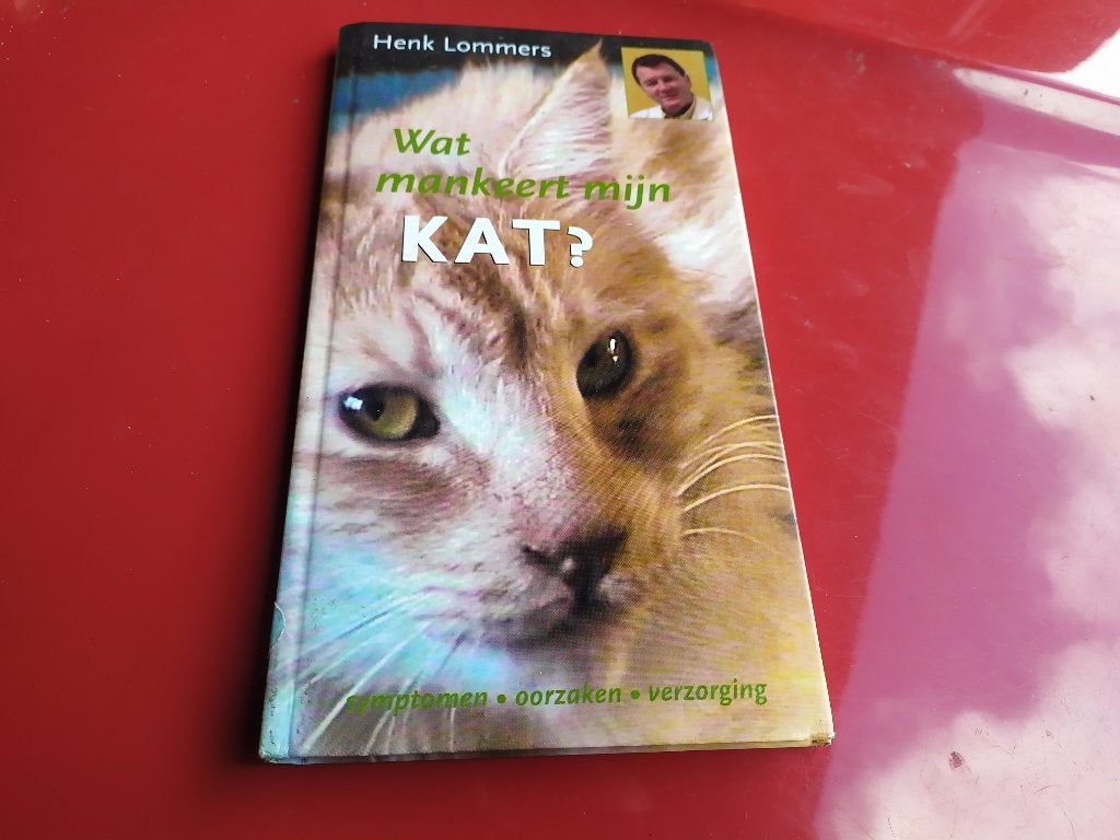 Wat mankeert mijn kat? - Henk Lommers, Ophalen of Verzenden, Gelezen, Katten