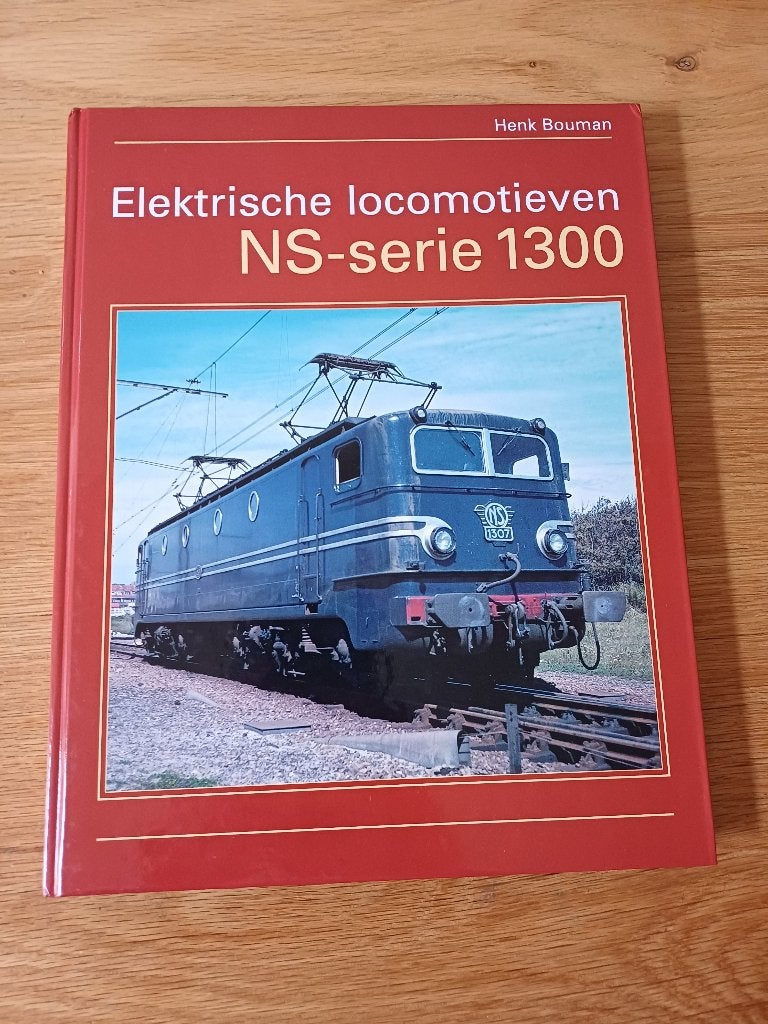 Elektrische locomotieven NS-serie 1300 – Henk Bouman, Ophalen of Verzenden, Zo goed als nieuw, Henk Bouman, Trein