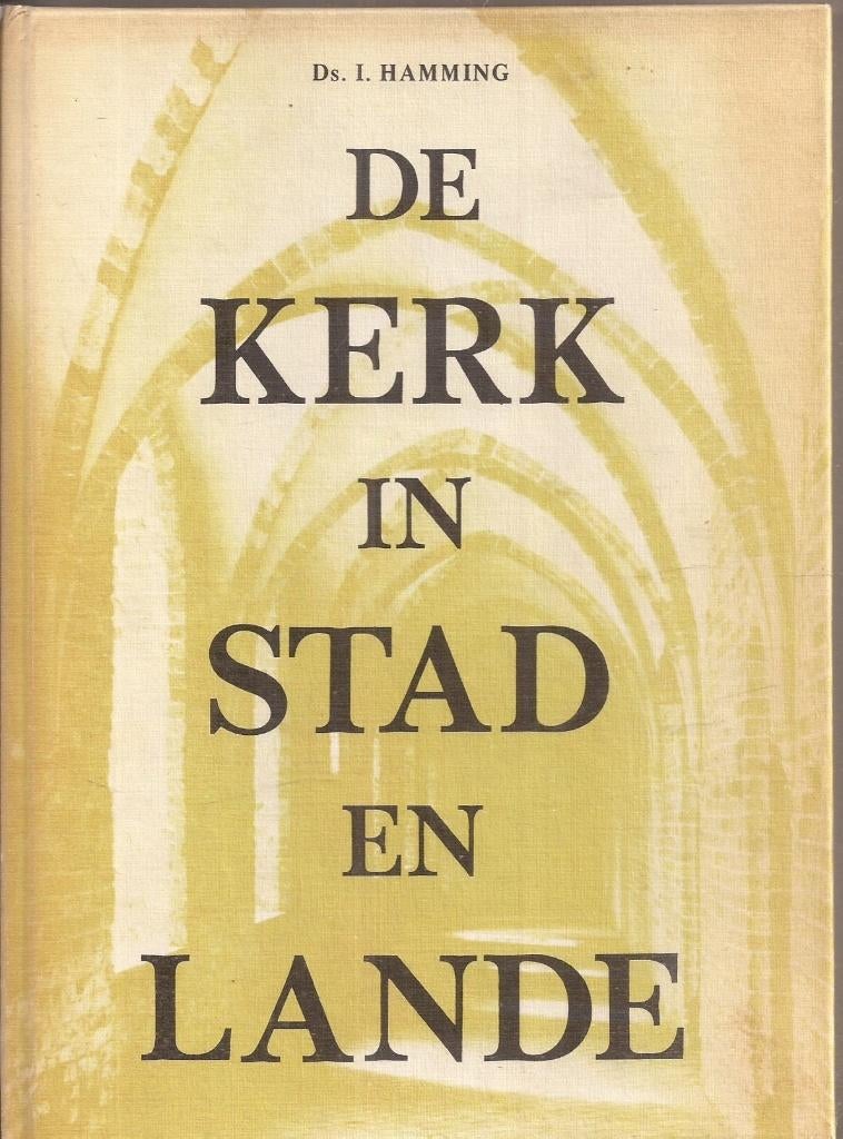 Hamming Ds. I. - De kerk in Stad en Lande 1975 Groningen, Ophalen of Verzenden, Gelezen, I. Hamming