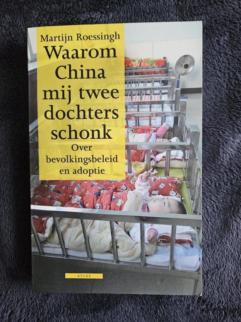 Martijn Roessingh - Waarom China mij twee dochters schonk, Ophalen of Verzenden, Gelezen, Martijn Roessingh