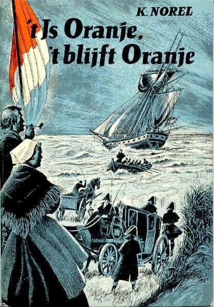 K. Norel- 't Is Oranje , 't blijft Oranje- HC, Verzenden