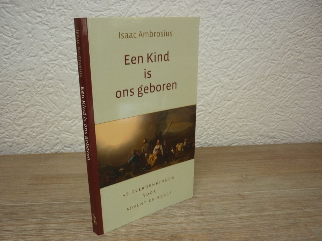 Isaac Ambrosius - Een kind is ons geboren -49 overdenkingen, Ophalen of Verzenden, Nieuw, Christendom | Protestants