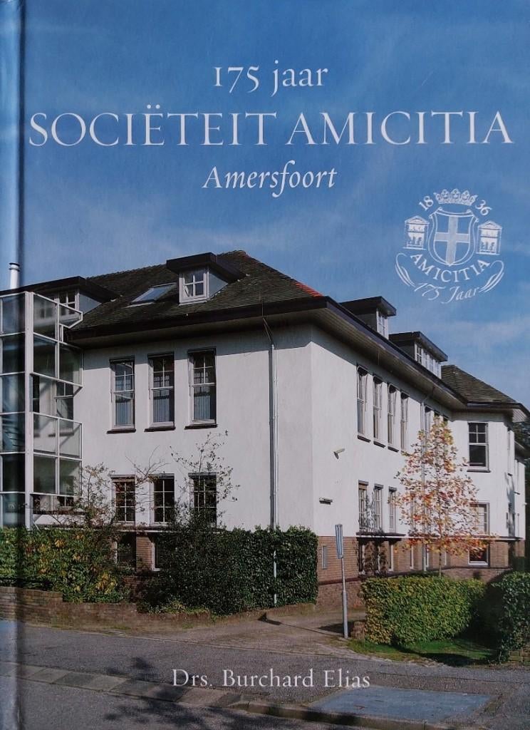 175 jaar Sociëteit Amicitia Amersfoort (nieuw), Ophalen of Verzenden, Nieuw, Drs. Burchard Elias