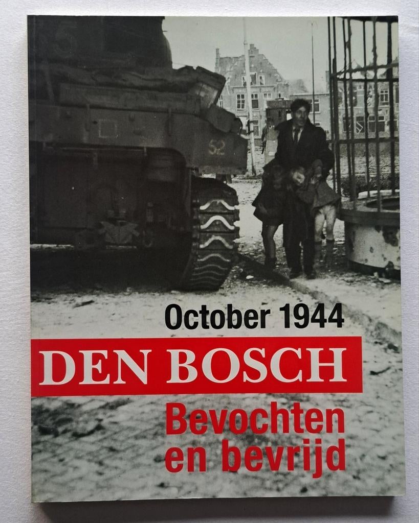 October 1944 Den Bosch bevochten en bevrijding, Boeken, Oorlog en Militair, Nieuw, Algemeen, Tweede Wereldoorlog, Ophalen of Verzenden