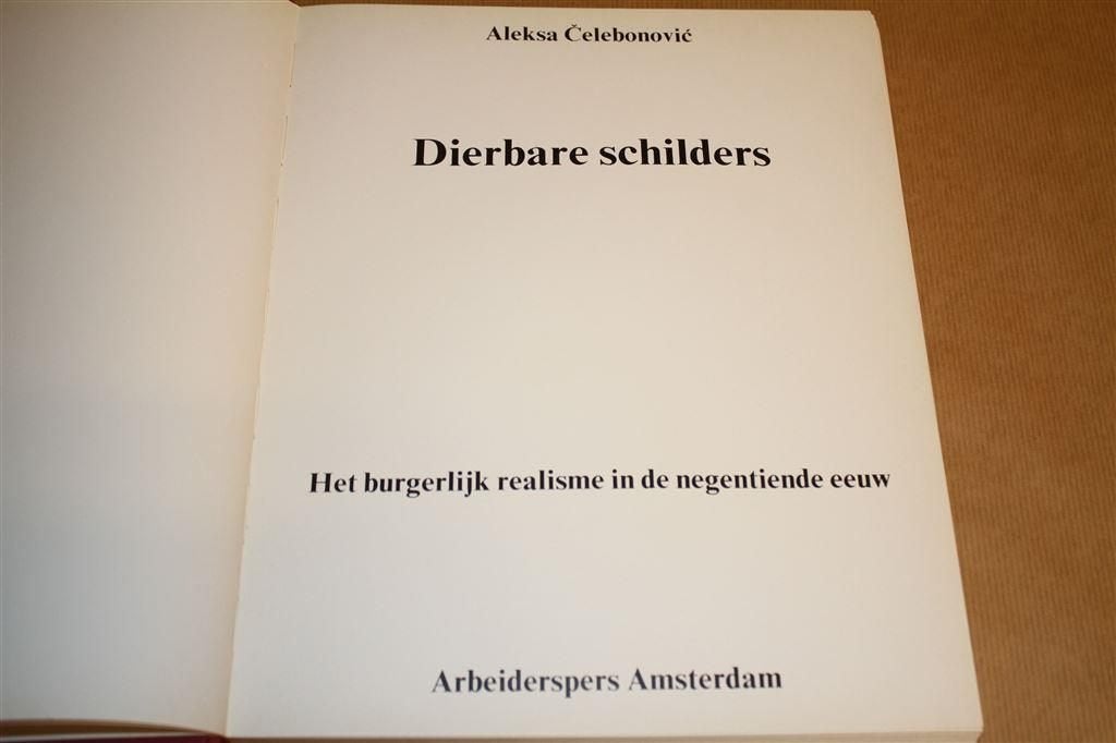Dierbare Schilders. Het Burgerlijk Realisme 19e eeuw., Ophalen of Verzenden, Gelezen