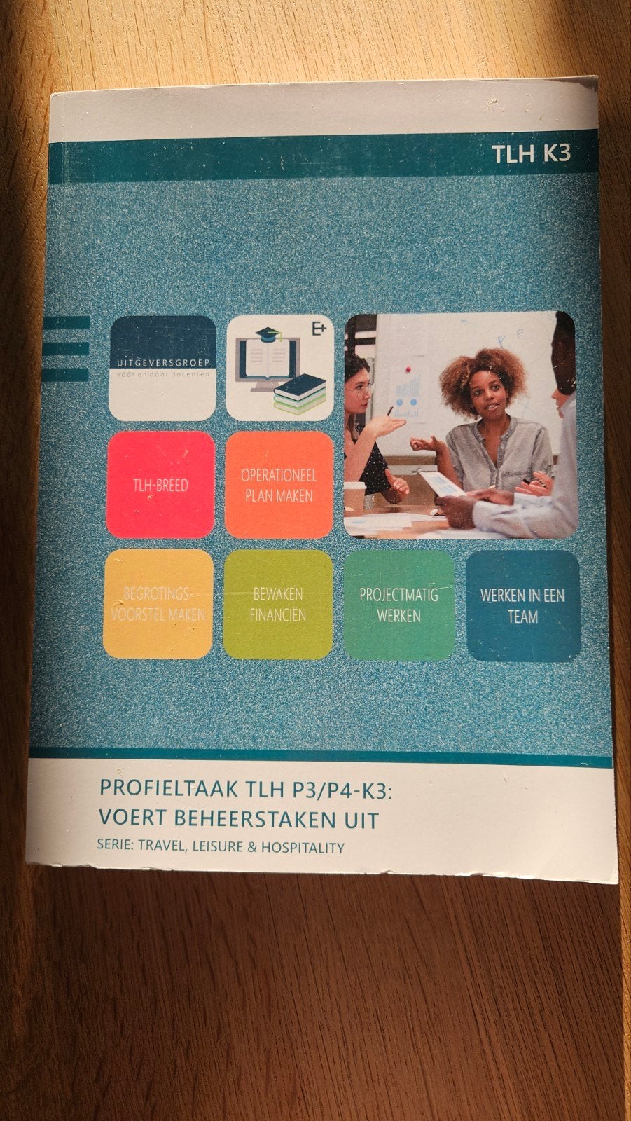 TLH K3: Voert Beheerstaken Uit - MBO Travel & Hospitality, Boeken, Ophalen of Verzenden, Zo goed als nieuw, MBO, Alie van Monshaar, Jessica de Boer, Han Swaans