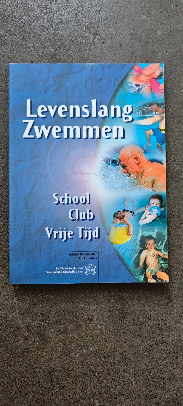 Levenslang Zwemmen: School, Club, Vrije Tijd, Boeken, Zo goed als nieuw, Beta, Overige niveaus, Ophalen