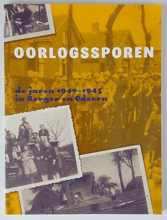 Oorlogssporen - jaren 40 -45 in Borger en Odoorn, Ophalen of Verzenden, 20e eeuw of later, Zo goed als nieuw