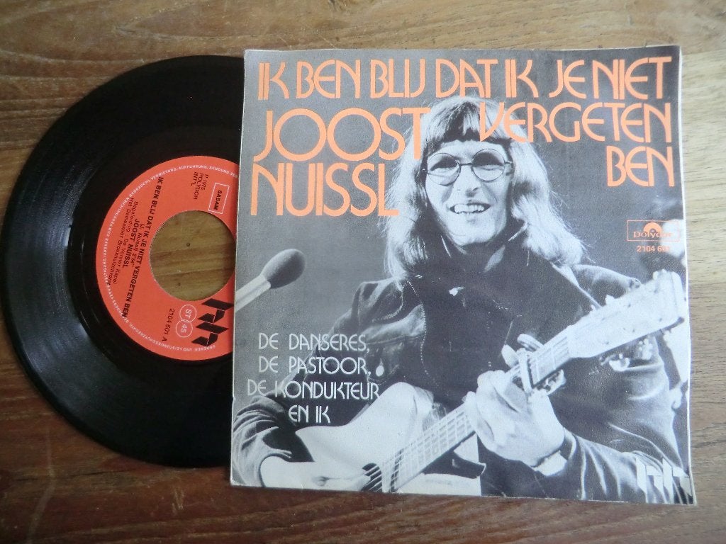 joost nuissl    ik ben bij dat ik je niet vergeten ben, Verzenden, Gebruikt, 7 inch, Levenslied of Smartlap
