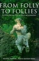 From Folly to Follies Discovering the World of Gardens, Ophalen of Verzenden, Zo goed als nieuw, Architecten