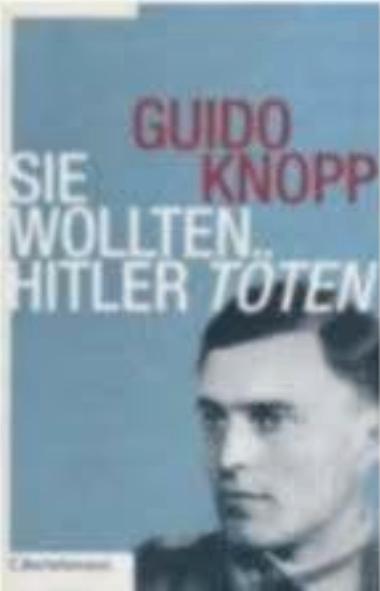 Sie wollten Hitler töten *, Tweede Wereldoorlog, Guido Knopp, Ophalen of Verzenden, Zo goed als nieuw