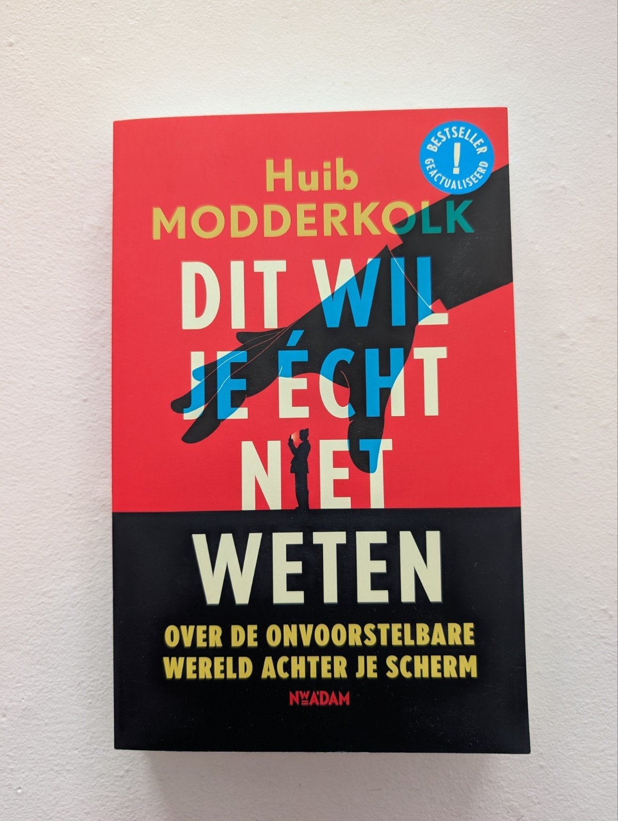 Huib Modderkolk - Dit wil je écht niet weten. Nieuw, Boeken, Overige Boeken, Ophalen of Verzenden, Zo goed als nieuw, Huib Modderkolk