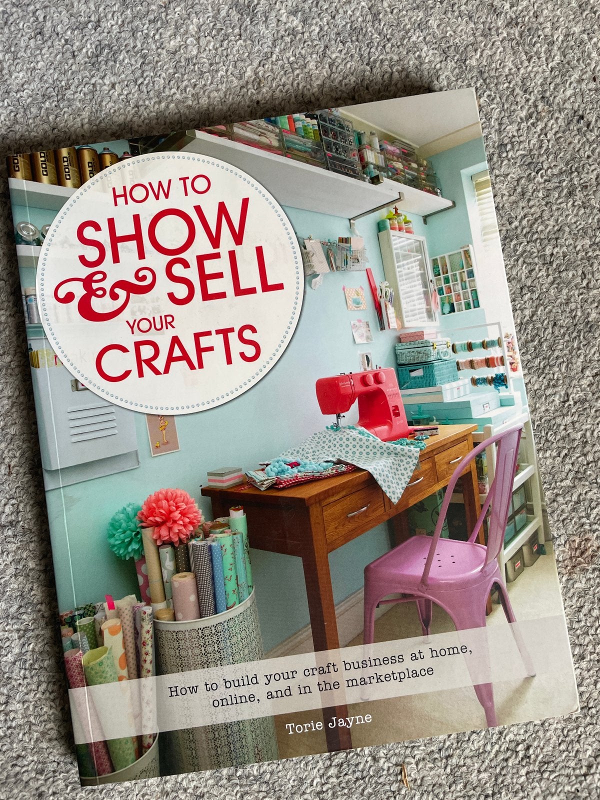 How to Show & Sell Your Crafts - Torie Jayne, Ophalen of Verzenden, Zo goed als nieuw