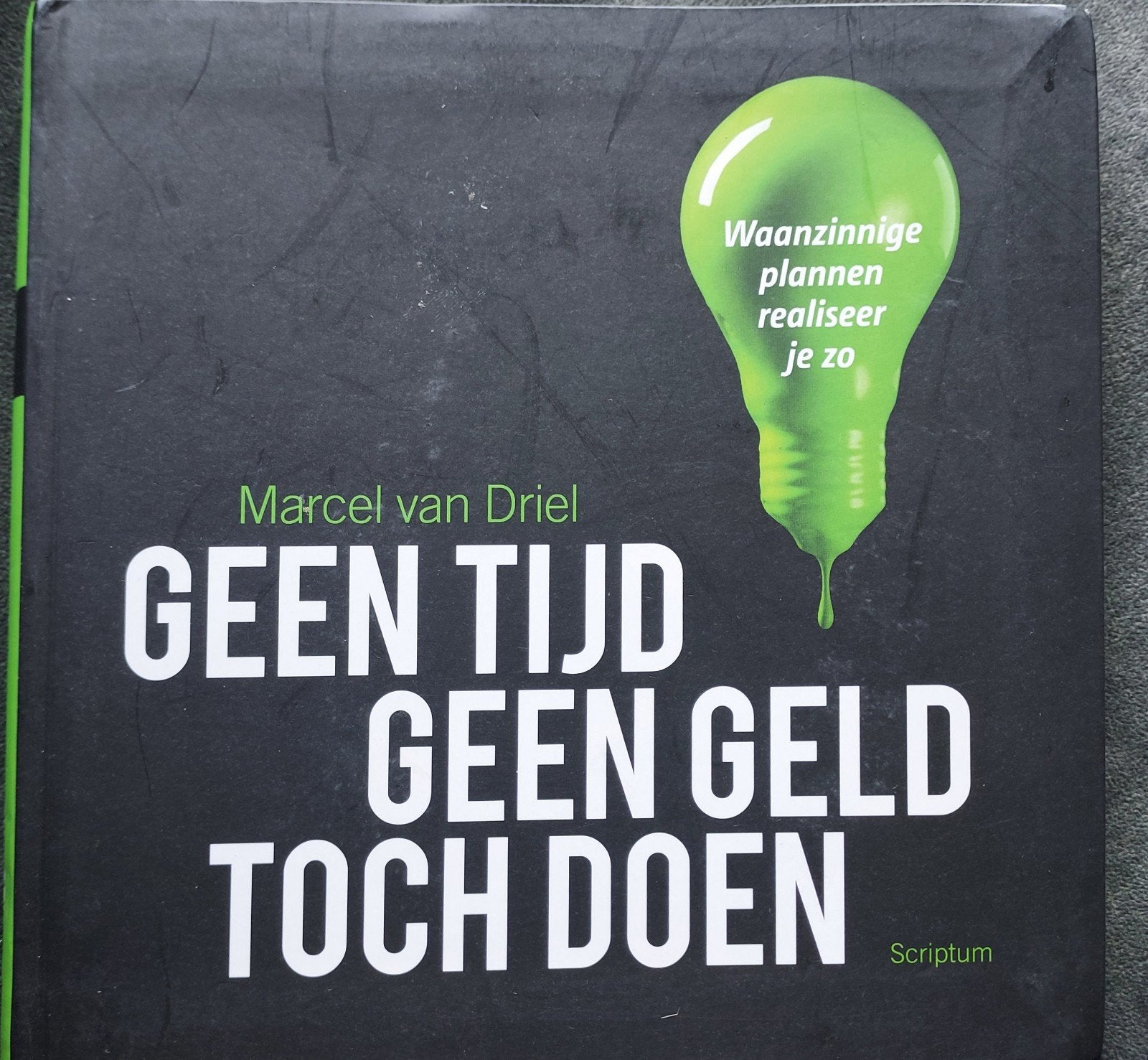 Geen Tijd Geen Geld Toch Doen - Marcel van Driel, Boeken, Ophalen of Verzenden, Gelezen, Marcel van Driel, Nederland