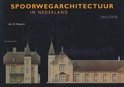 Spoorwegarchitectuur in Nederland, Ophalen of Verzenden, 19e eeuw, Gelezen