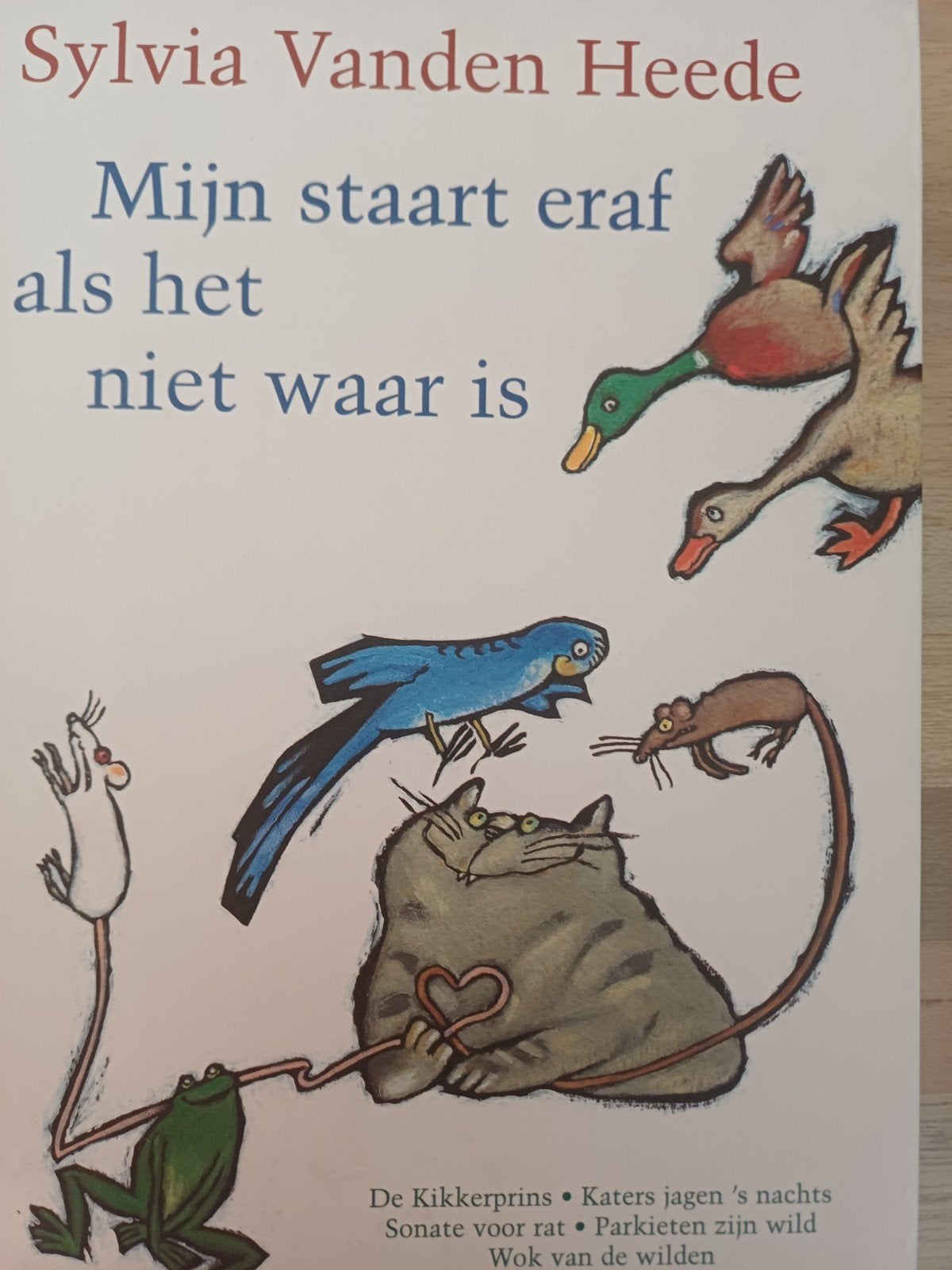 S. vanden Heede - Mijn staart eraf als het niet waar is, Ophalen of Verzenden, Zo goed als nieuw, Sylvia Vanden Heede, Fictie