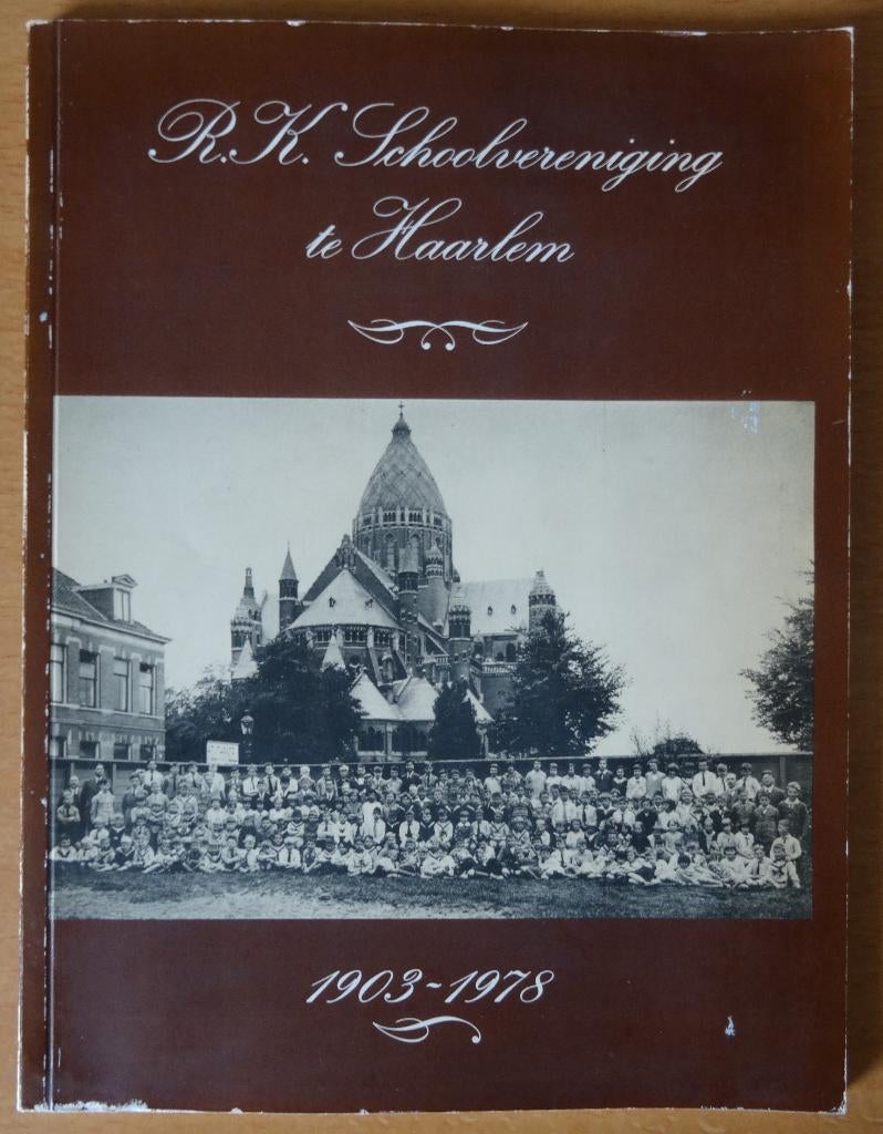 HAARLEM RK Schoolvereninging 1903-1978 - Ted van Turnhout, Ophalen of Verzenden, Gelezen, Ted van Turnhout