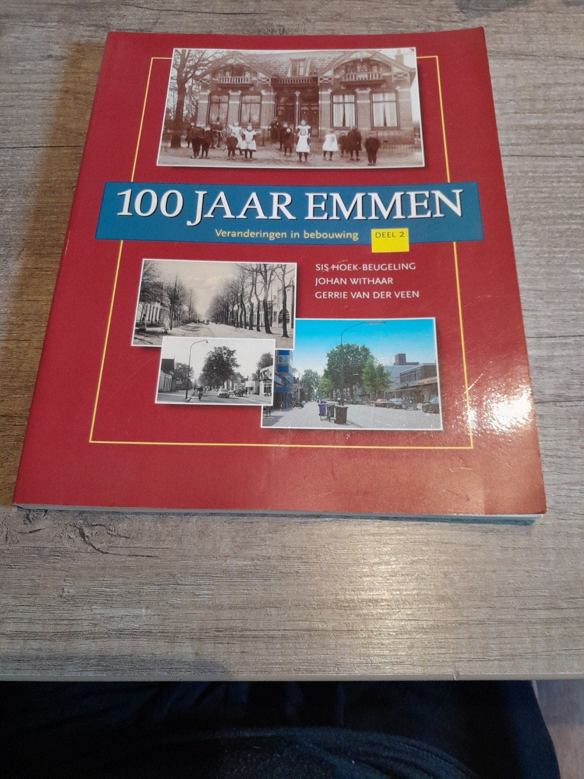 100 Jaar Emmen: Veranderingen in Bebouwing - Deel 2 (25), Ophalen of Verzenden, 20e eeuw of later, Zo goed als nieuw, Sis Hoek-Beugeling, Johan Withaar, Gerrie van der Veen