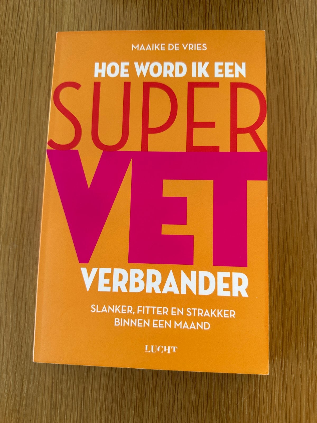 Hoe word ik een Supervetverbrander - Maaike de Vries, Boeken, Ophalen, Zo goed als nieuw, Dieet en Voeding