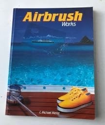 Airbrush works - C.Michael Mette, Ophalen of Verzenden, Zo goed als nieuw