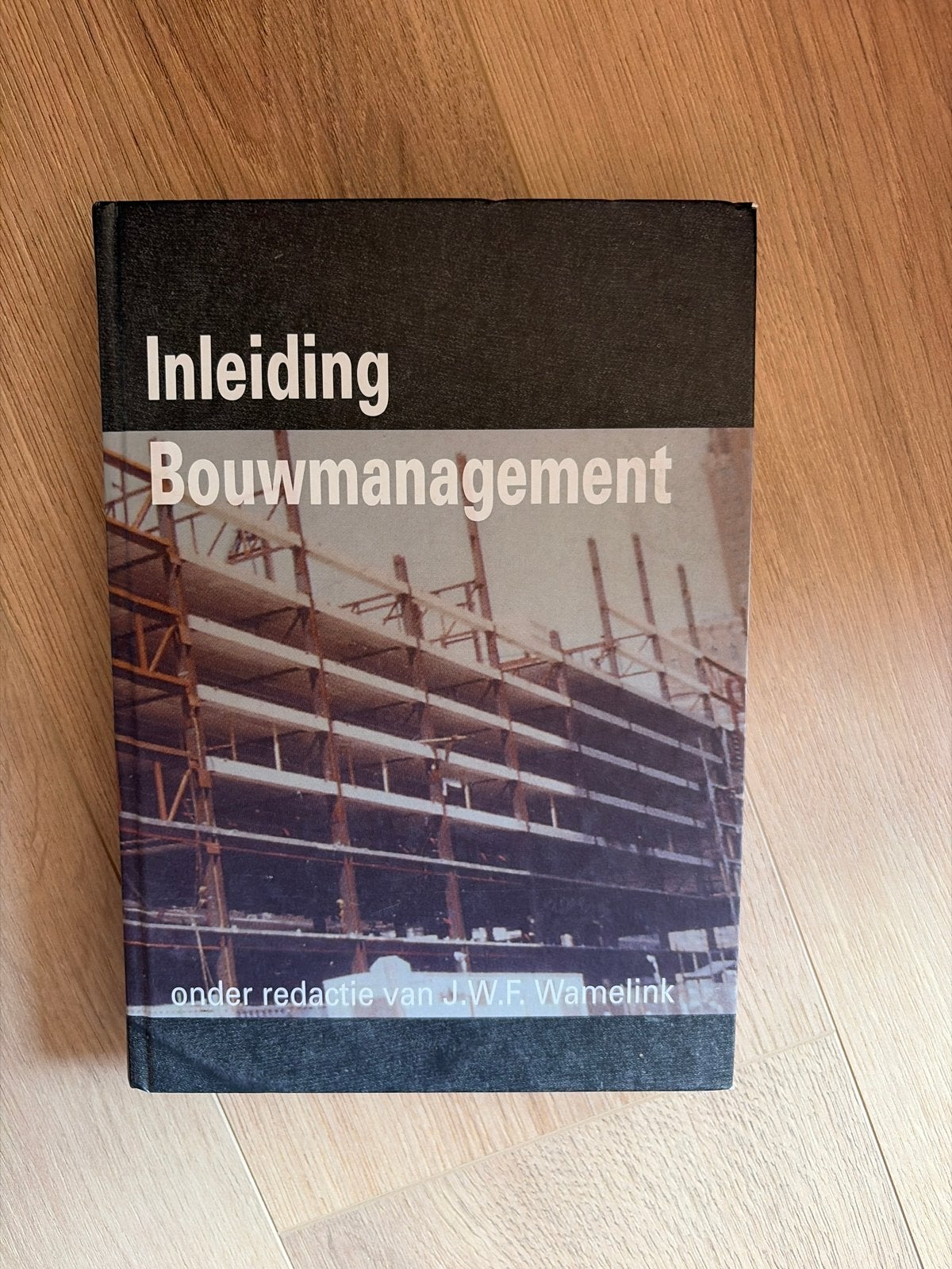 Inleiding Bouwmanagement - J.W.F. Wamelink, Boeken, Ophalen of Verzenden, Beta, Zo goed als nieuw, HBO
