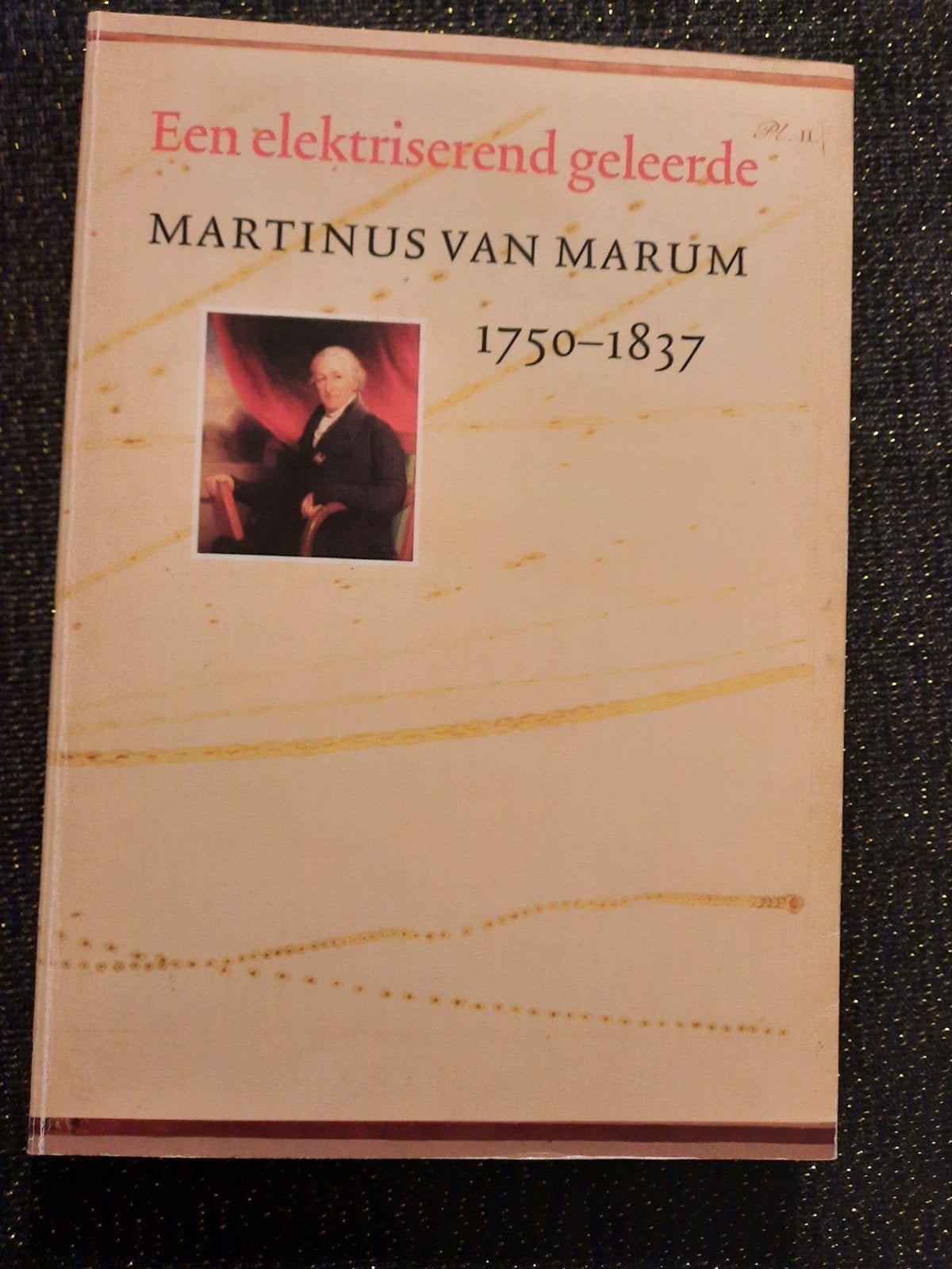 Een elektriserend geleerde: Martinus van Marum 1750-1837, Ophalen of Verzenden, Nieuw, Diverse auteurs, Wetenschap