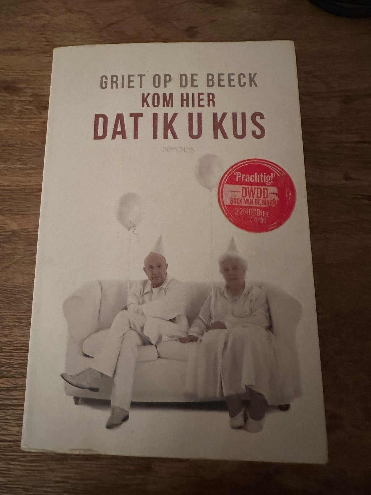 Griet op de Beeck - Kom hier dat ik u kus, Boeken, Ophalen of Verzenden, Zo goed als nieuw, België