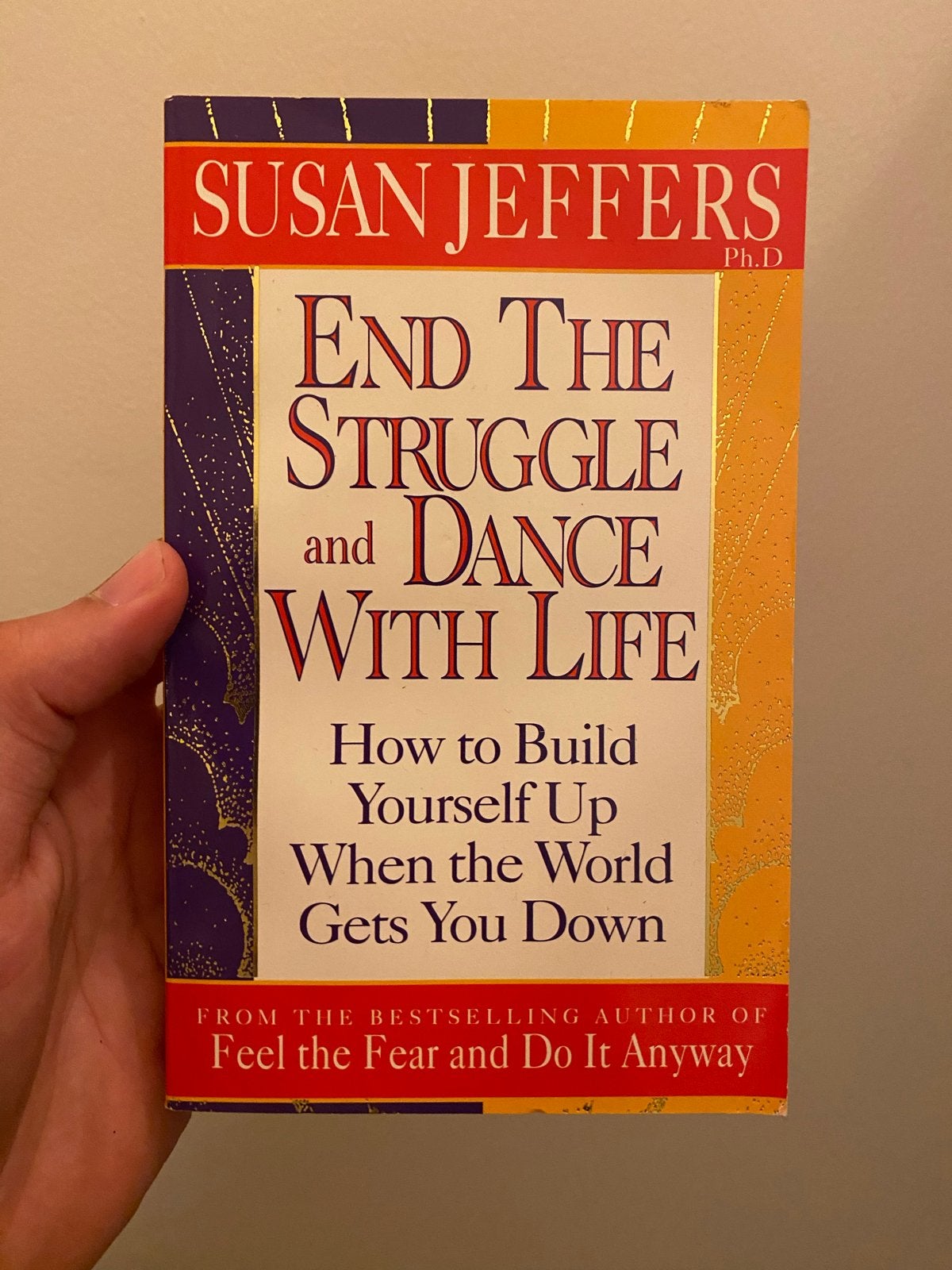 End The Struggle and Dance With Life - Susan Jeffers, Boeken, Ophalen of Verzenden, Gelezen