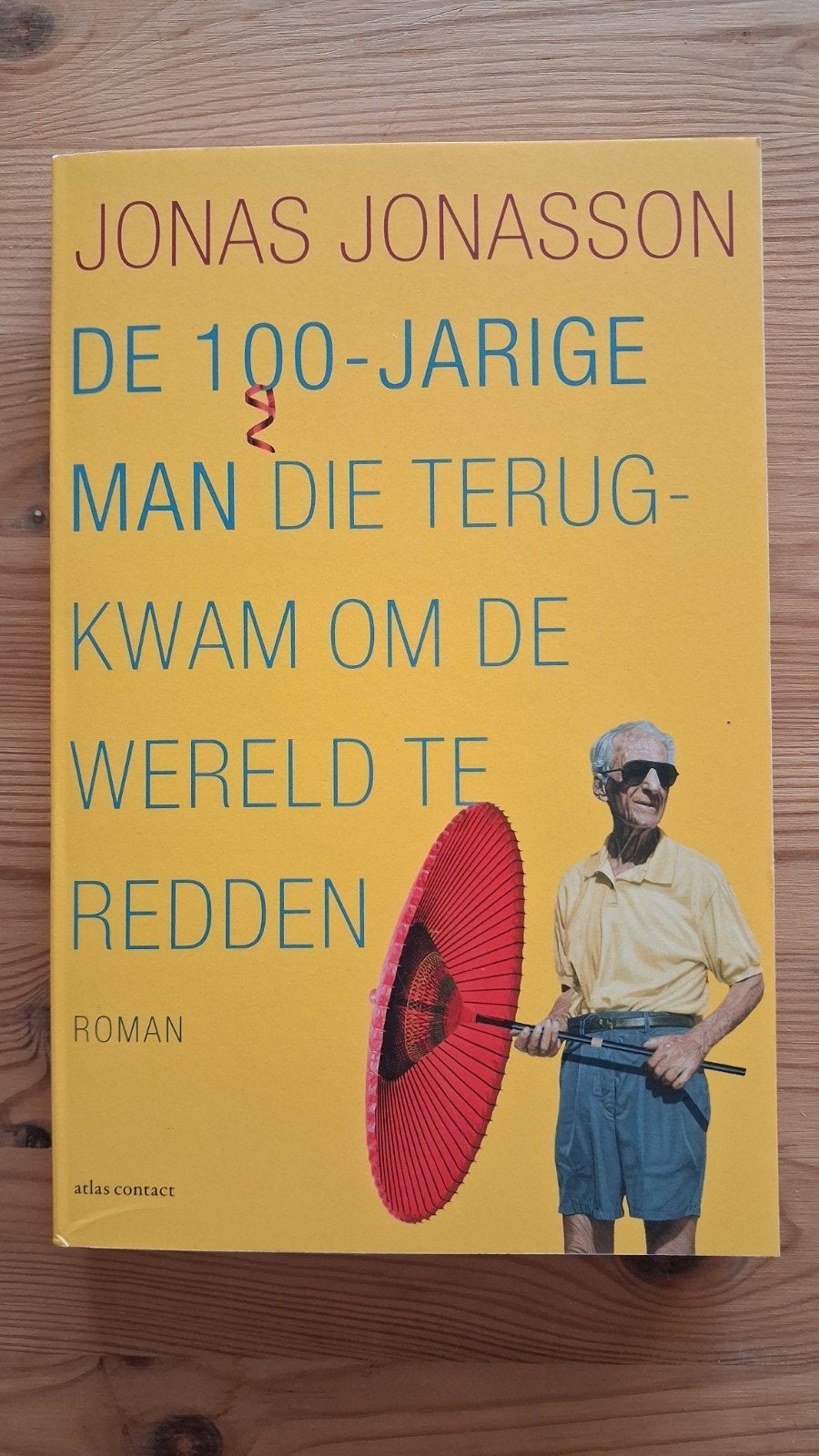 De 100-jarige man die terugkwam om de wereld te redden, Ophalen of Verzenden, Zo goed als nieuw, Jonas Jonasson, Europa overig