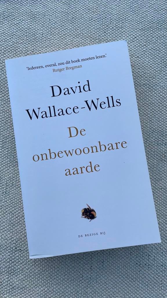 David Wallace-Wells - De onbewoonbare aarde, Boeken, Ophalen of Verzenden, Zo goed als nieuw, David Wallace-Wells