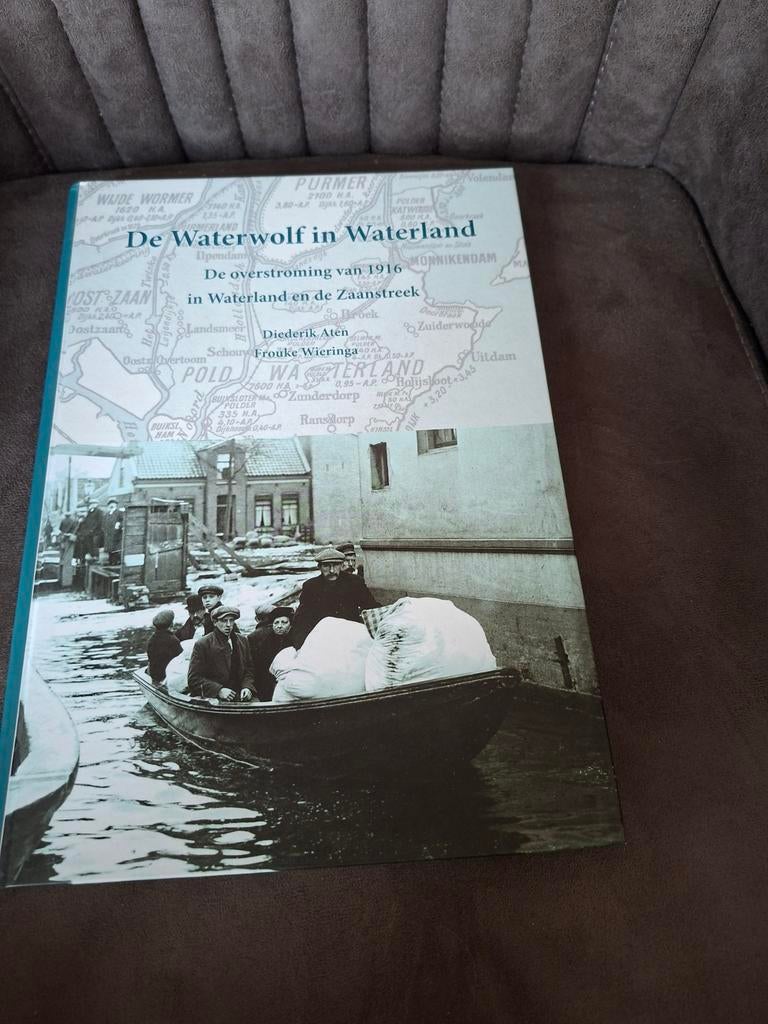 De Waterwolf in Waterland: Overstroming van 1916, Ophalen of Verzenden, 20e eeuw of later, Zo goed als nieuw, Diederik Aten, Frouke Wieringa