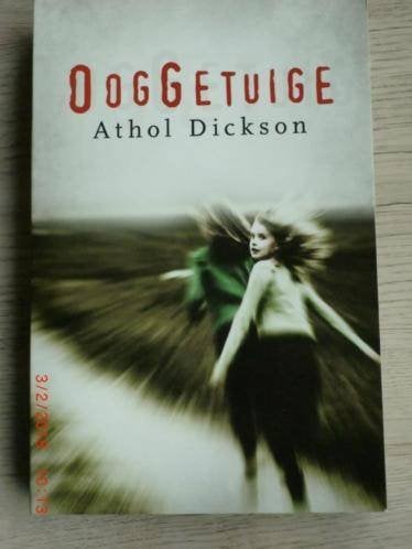 Ooggetuige / Athol Dickson., Ophalen of Verzenden, Zo goed als nieuw, Christendom | Protestants
