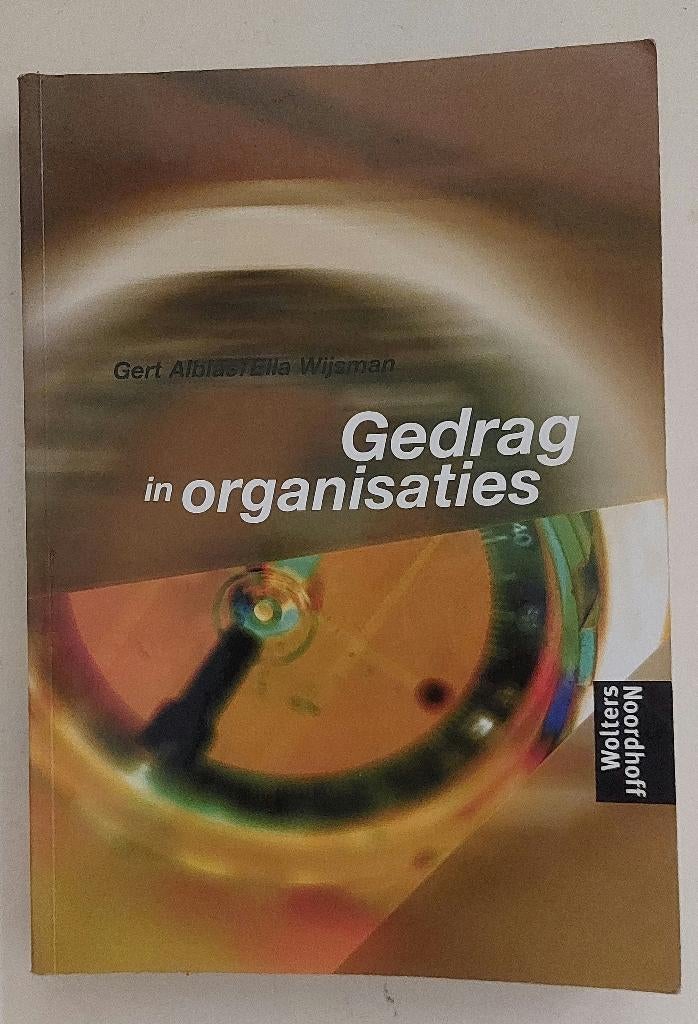 Gedrag in organisaties, Gert Albas & Ella Wijsman, Boeken, Studieboeken en Cursussen, Zo goed als nieuw, Gert Albas & Ella Wijsman
