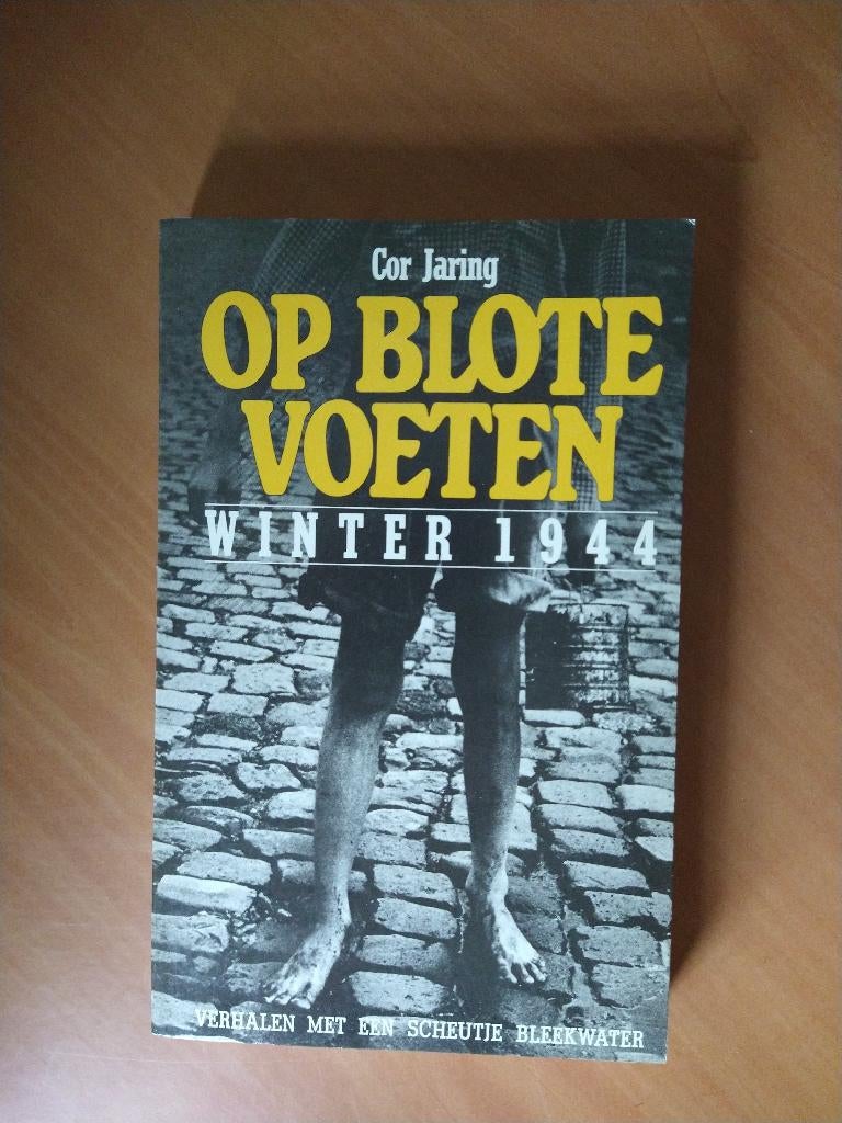 Jaring, Cor. Op blote voeten. Winter 1944, Ophalen of Verzenden, Zo goed als nieuw