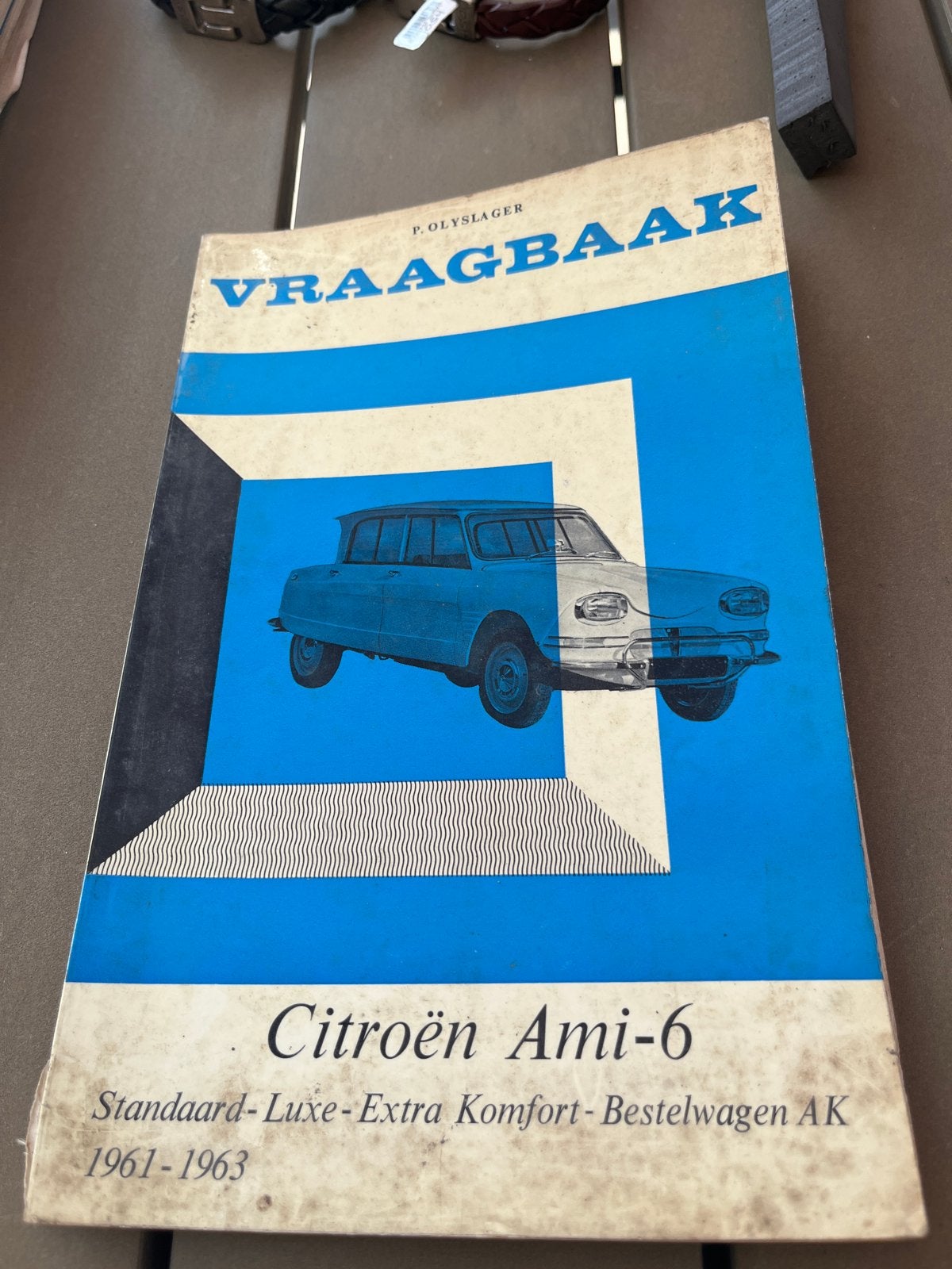 Vraagbaak Citroën Ami-6 (1961-1963) P. Olyslager, Ophalen of Verzenden, Gelezen, Citroën