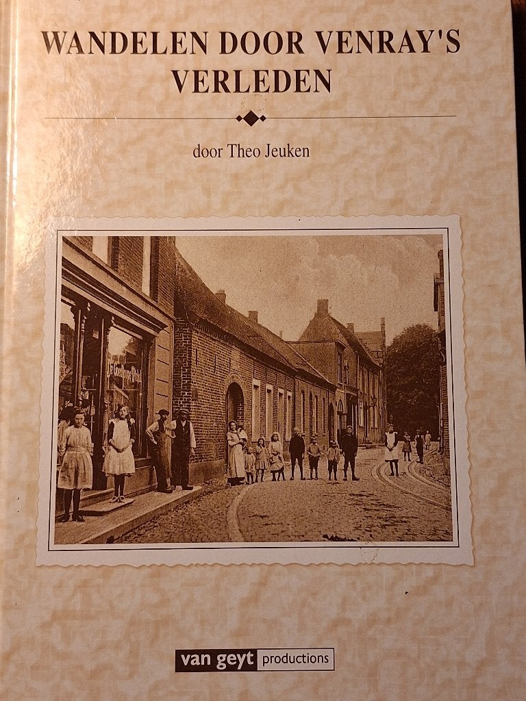 Wandelen door Venray's Verleden - Theo Jeuken (Nieuwstaat), 20e eeuw of later, Theo Jeuken, Overige gebieden, Ophalen of Verzenden